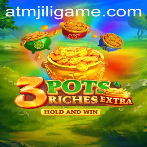 Unveiling the Thrills of 3potsExtra: A New Era in Gaming with ATMJILI