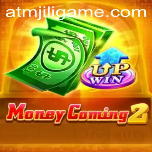 MoneyComing2: Unveiling the Exciting World of ATMJILI